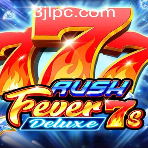 Exploring the Excitement of RushFever7sDeluxe: A Thrilling Gaming Experience